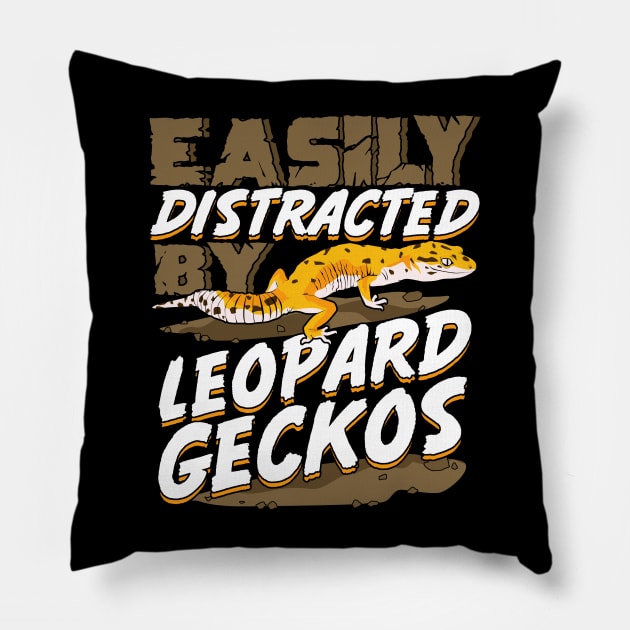 Easily Distracted By Leopard Geckos Pillow by Dolde08