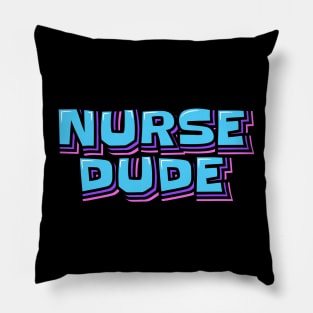 Nurse Dude Pillow