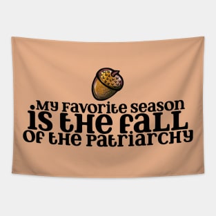 My Favorite season is the fall of the Patriarchy Tapestry