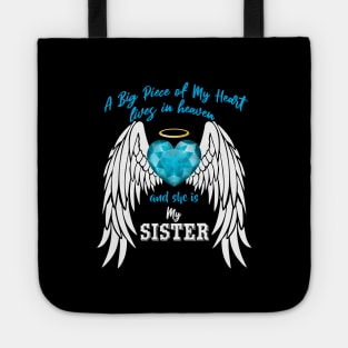 Sister in Heaven, A Big Piece of My Heart Lives in Heaven Tote