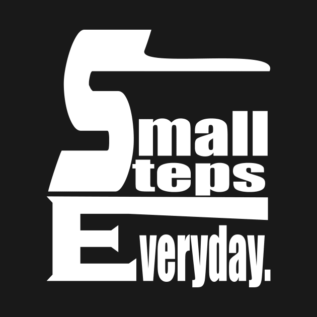 Small Steps Everyday by Prime Quality Designs