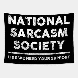 National Sarcasm Society Sarcastic Shirt , Womens Shirt , Funny Humorous T-Shirt | Sarcastic Gifts Tapestry