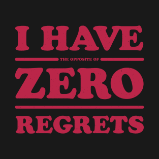 Regrets T-Shirt