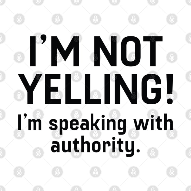 I'm Not Yelling by CreativeJourney