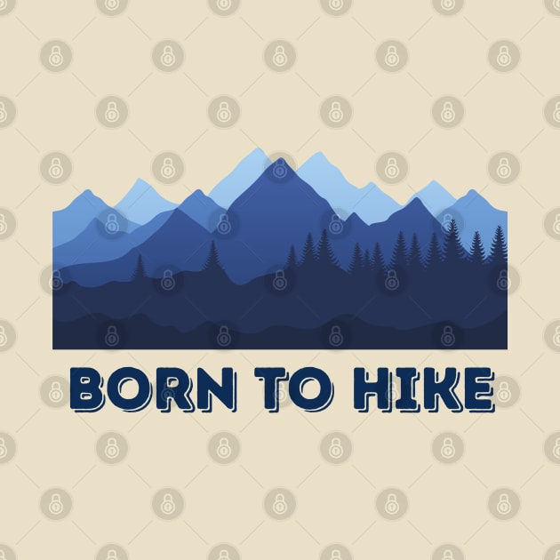 Born to hike by Sam D