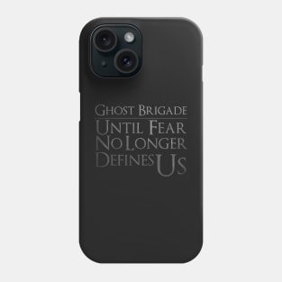 Ghost Brigade - Until No Longer Us Phone Case