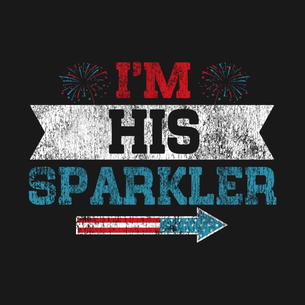 I'm His Sparkler His And Her 4th Of July Matching Couples by American Woman