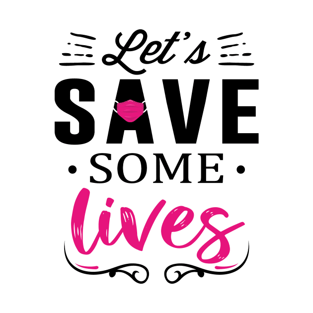 Let's Save Some Lives by quoteee