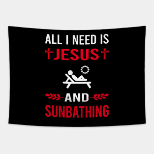 I Need Jesus And Sunbathing Sunbathe Sunbath Sun Bathing Tapestry