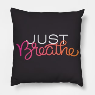 Just Breathe Pillow