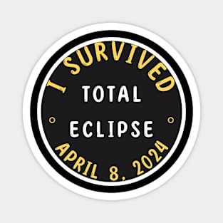 I survived Total Eclipse, April 2024 Magnet