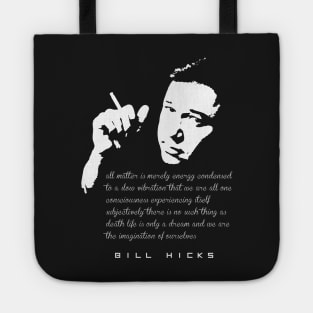 Bill Hicks Life is only a dream Tote