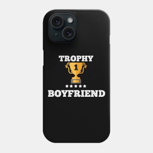 Trophy for the best boyfriend love couple gift idea Phone Case