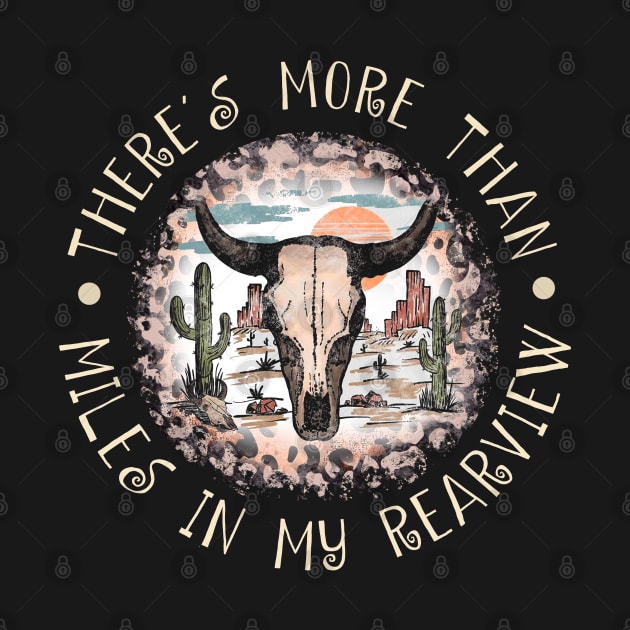 There's more than miles in my rearview Westerns Deserts Bull-Skull by Chocolate Candies