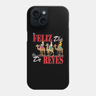 Feliz Dia De Reyes Happy Three Kings Day Los Reyes Magos Hispanic Christian Phone Case