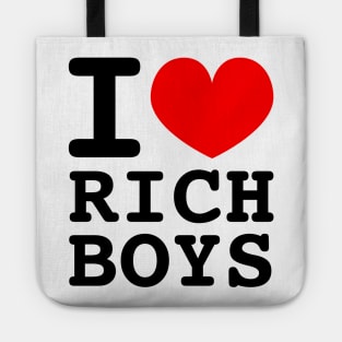 I Love Rich Boys Tote