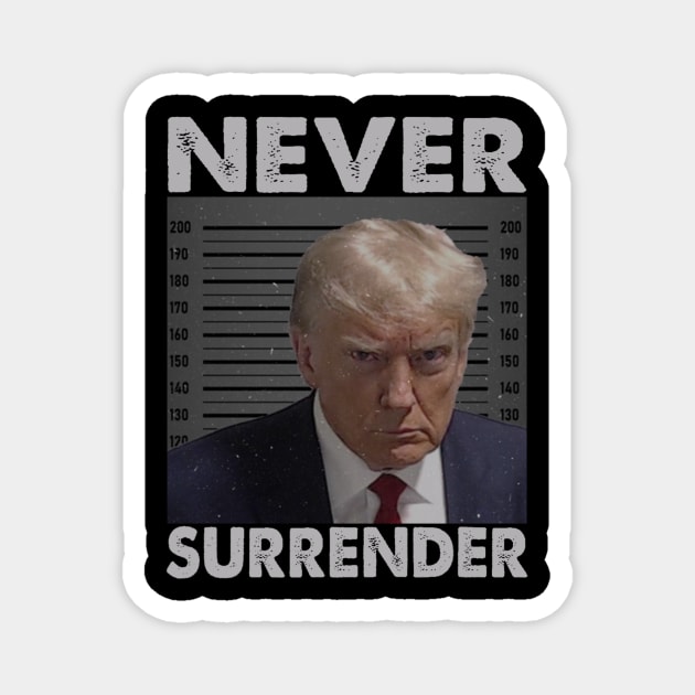 Trump Never Surrender Magnet by dalioperm