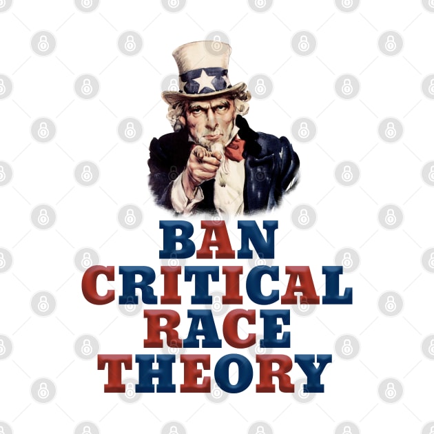 Uncle Sam Ban Critical Race Theory by Roly Poly Roundabout