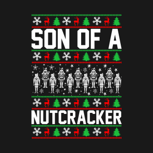 Son of a Nutcracker T-Shirt