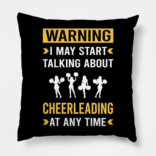 Warning Cheerleading Cheerleader Pillow by Good Day