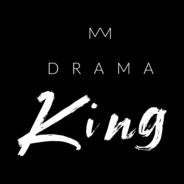 Drama King by TextyTeez