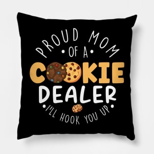 Proud Mom Of A Cookie Dealer Pillow