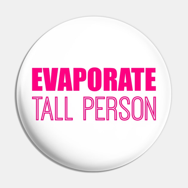 Evaporate Tall Person Pin by alliejoy224