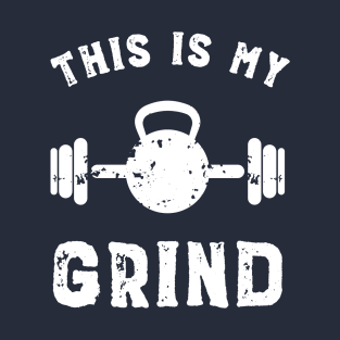 This Is My Grind Vintage Workout T-Shirt