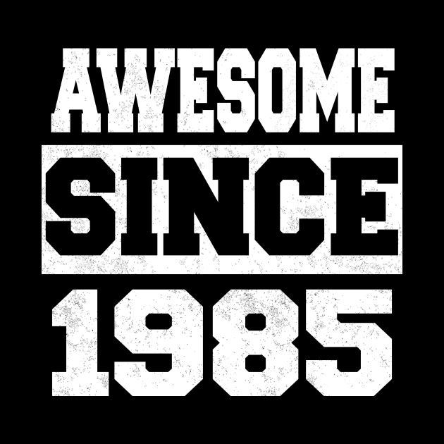 Awesome since 1985 by LunaMay