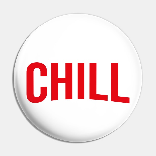 CHILL -Bold Red Netflix style logo Pin by Off the Page