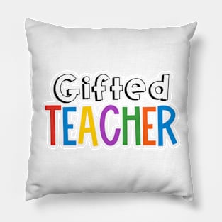 Rainbow Gifted Teacher Pillow