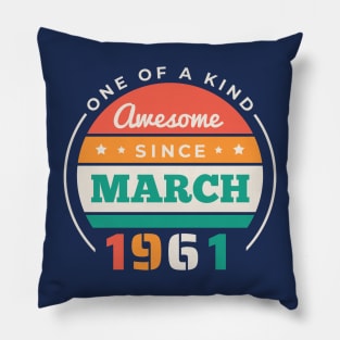 Retro Awesome Since March 1961 Birthday Vintage Bday 1961 Pillow