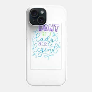 Be a Legend Phone Case