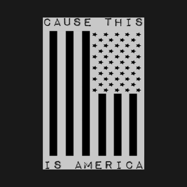 CAUSE THIS IS AMERICA by OUTLAWDB