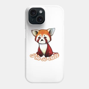 I'm A Cute Red Panda Phone Case