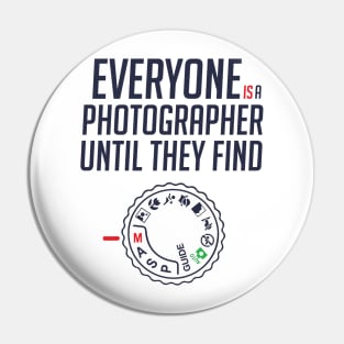 Everyone is photographer until they find Manual BY WearYourPassion Pin