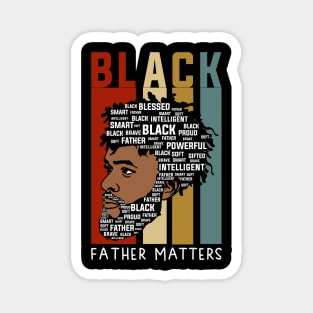 Black Fathers Matter, Black Dad, Black Fathers Magnet