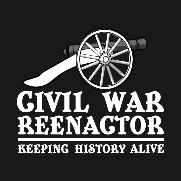 Civil War Reenactor Civil War Reenactor TShirt TeePublic