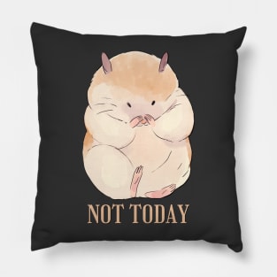 Lazy Hamster Nope not Today funny sarcastic messages sayings and quotes Pillow