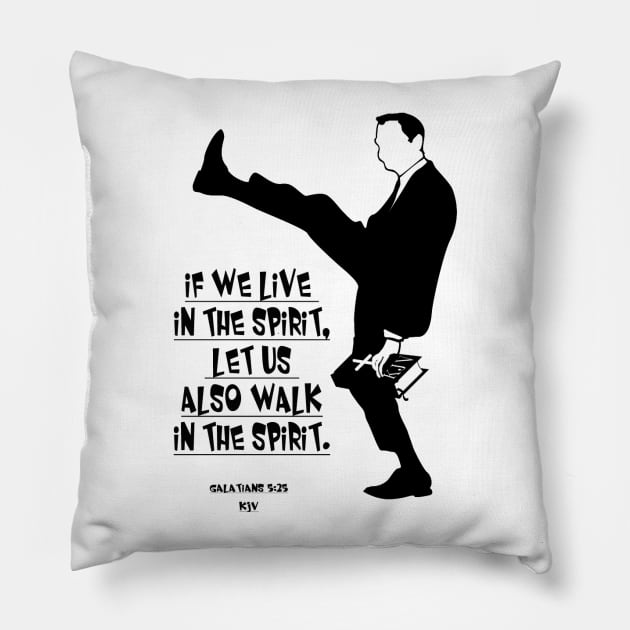 Galatians 5:25 Pillow by rareclass