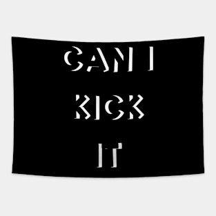 Can I kick it ( Cassloww) #01 Tapestry