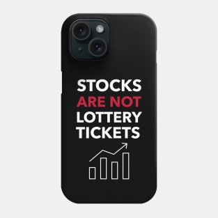 Stocks Are Not Lottery Tickets Investing Phone Case