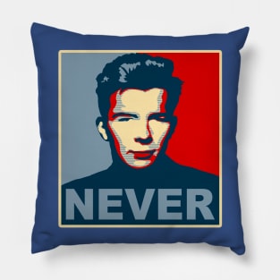 Never Gonna Give Up Hope Pillow