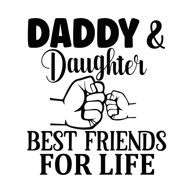 Daddy & Daughter : best friends for life by família