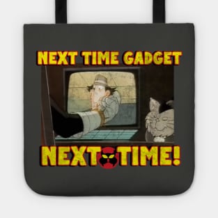 Next Time Gadget! Tote