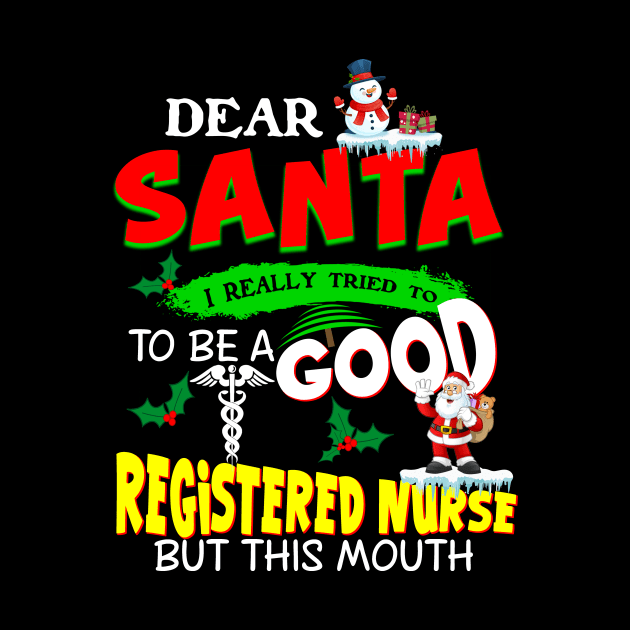 Dear Santa I Really Tried To Be A Good Registered Nurse by Ohooha