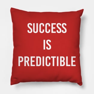 Success Is Predictible Pillow