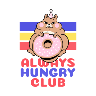 Always Hungry Club T-Shirt