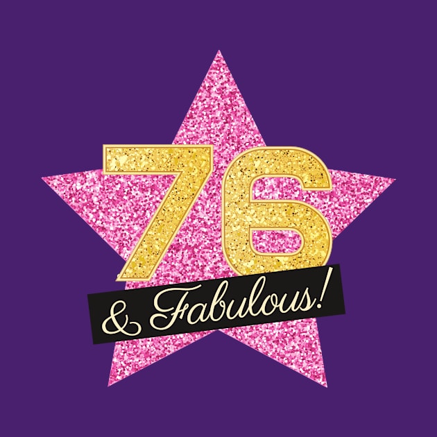 76th Birthday Gifts Women Fabulous - Pink Gold by BetterManufaktur