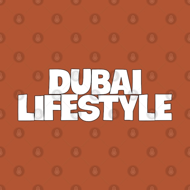Exploring the Dubai Lifestyle by coralwire